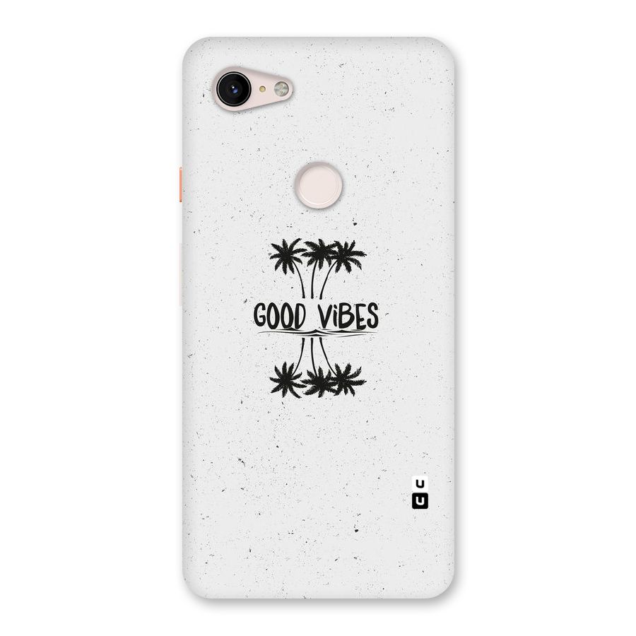 Good Vibes Rugged Back Case for Google Pixel 3 XL