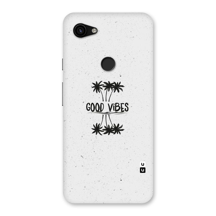 Good Vibes Rugged Back Case for Google Pixel 3a XL