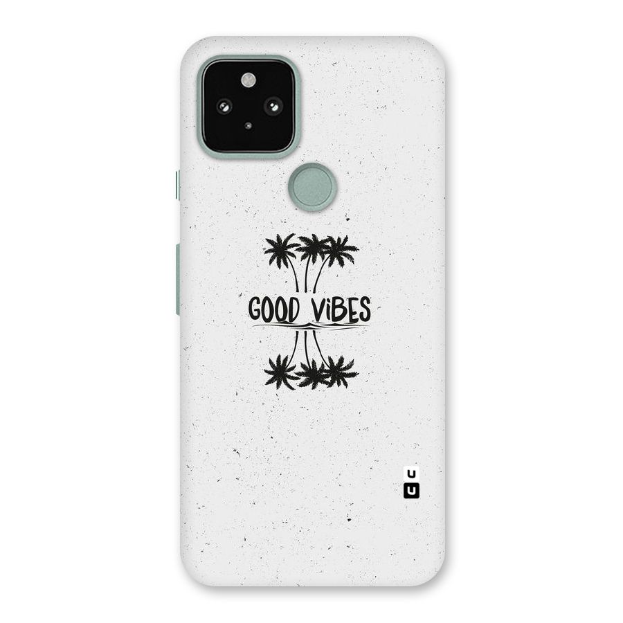 Good Vibes Rugged Back Case for Google Pixel 5