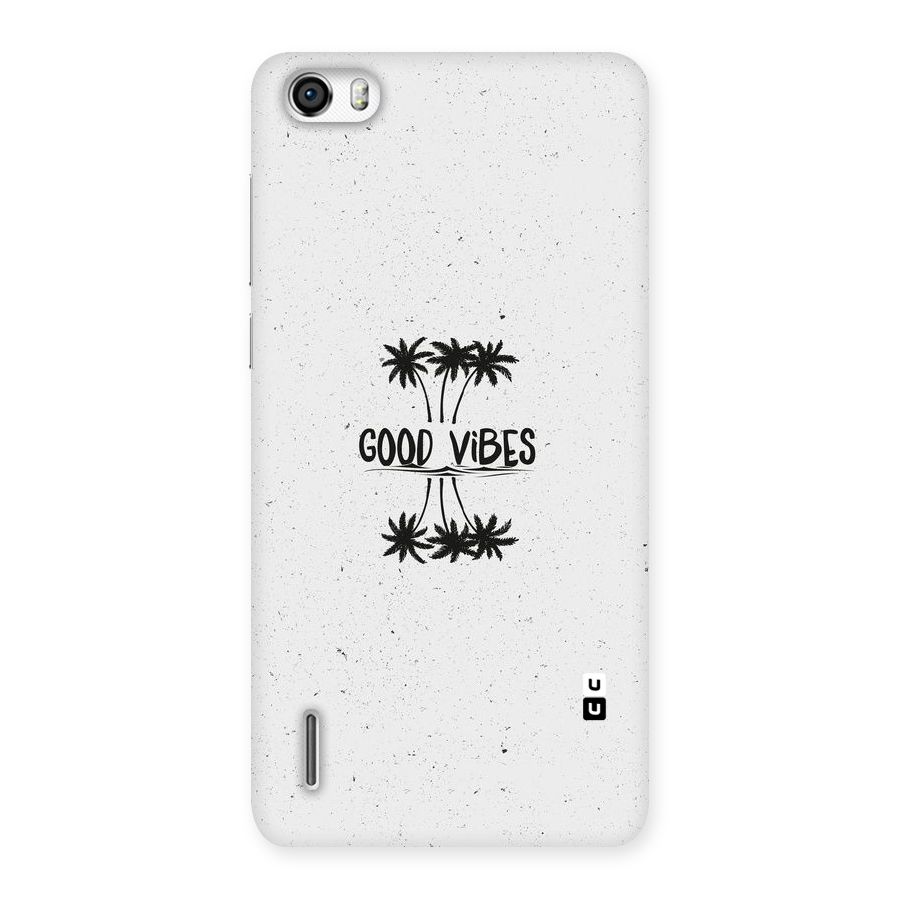 Good Vibes Rugged Back Case for Honor 6