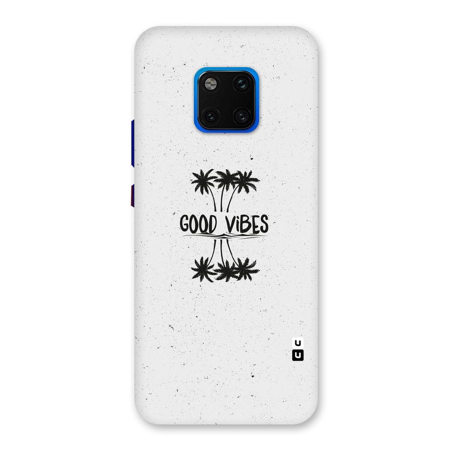 Good Vibes Rugged Back Case for Huawei Mate 20 Pro