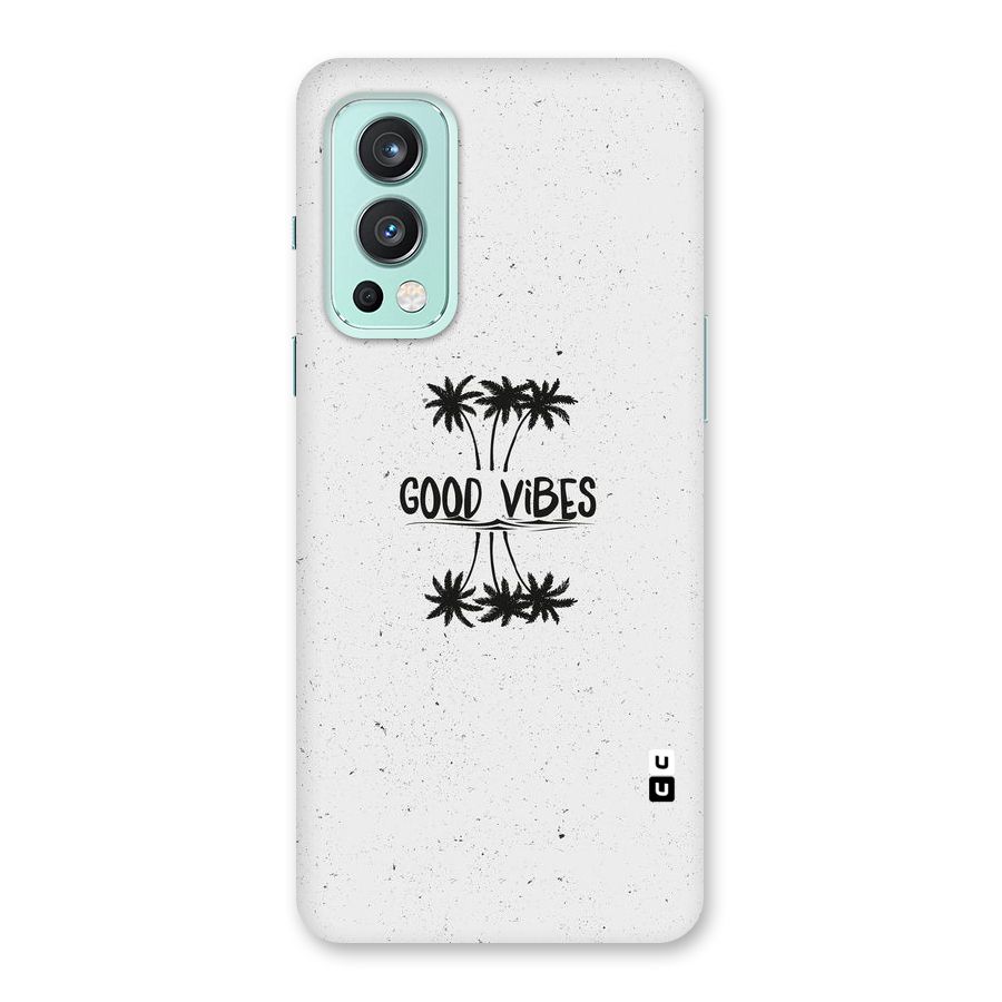 Good Vibes Rugged Back Case for OnePlus Nord 2 5G