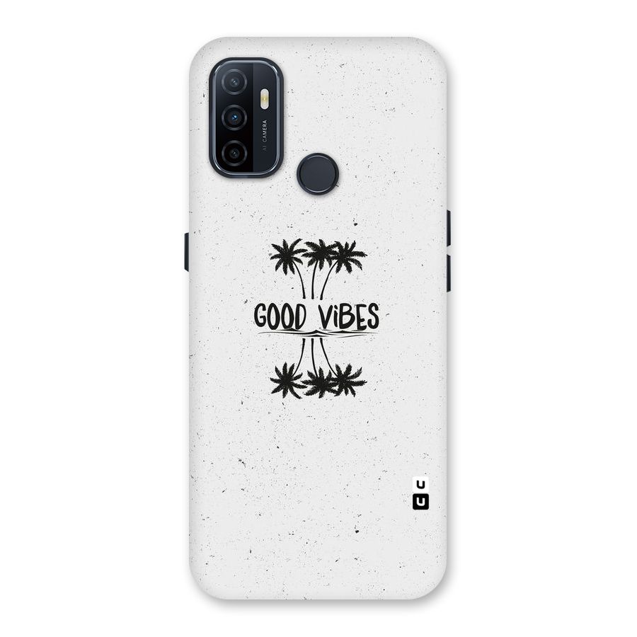 Good Vibes Rugged Back Case for Oppo A32