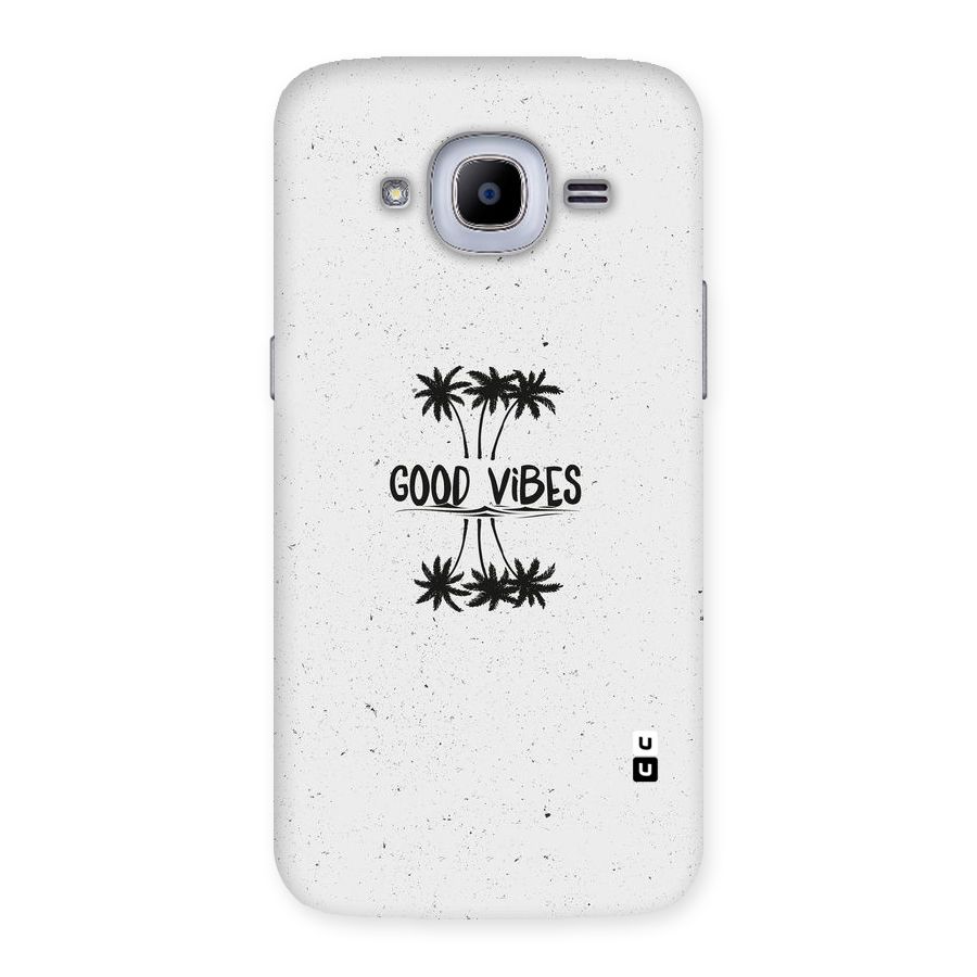 Good Vibes Rugged Back Case for Samsung Galaxy J2 Pro