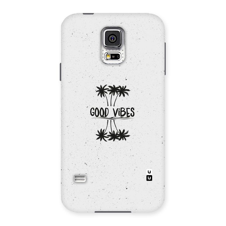 Good Vibes Rugged Back Case for Samsung Galaxy S5