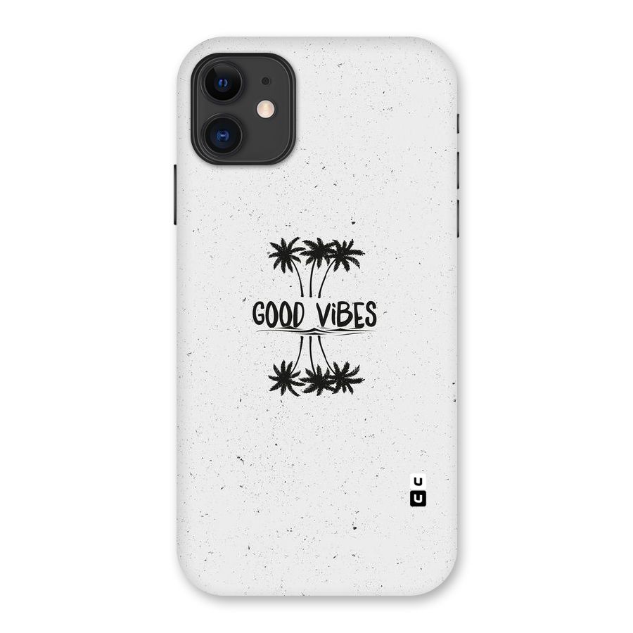 Good Vibes Rugged Back Case for iPhone 11