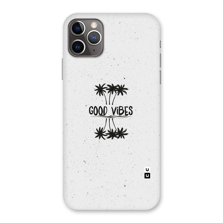 Good Vibes Rugged Back Case for iPhone 11 Pro Max