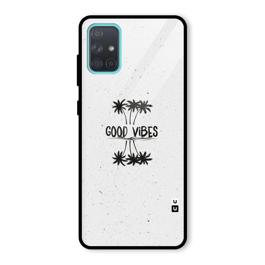 Good Vibes Rugged Glass Back Case for Galaxy A71