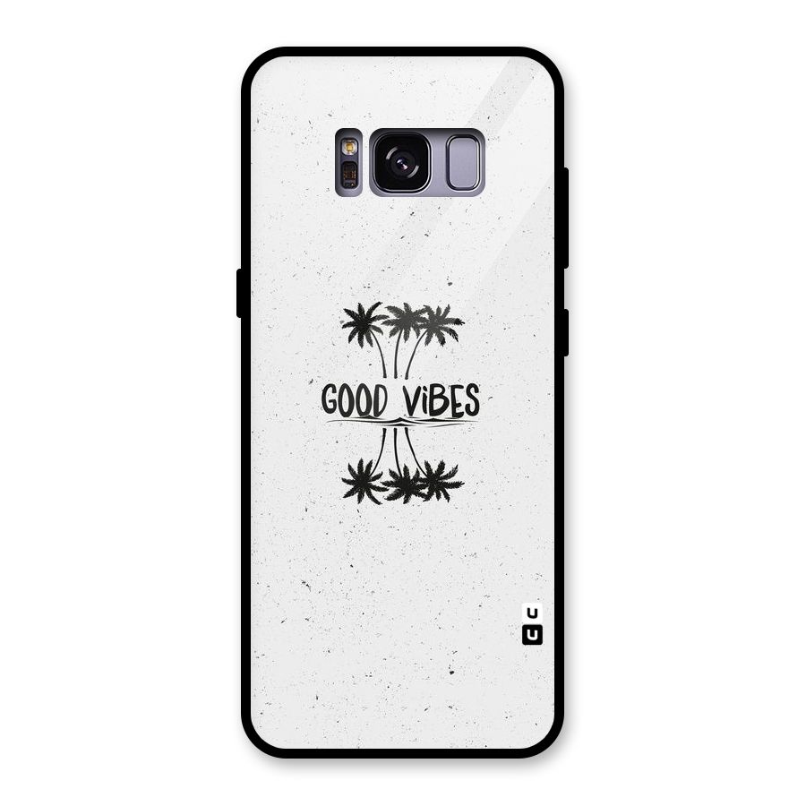 Good Vibes Rugged Glass Back Case for Galaxy S8