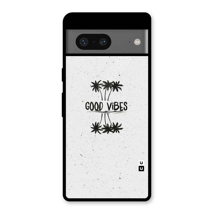 Good Vibes Rugged Glass Back Case for Google Pixel 7