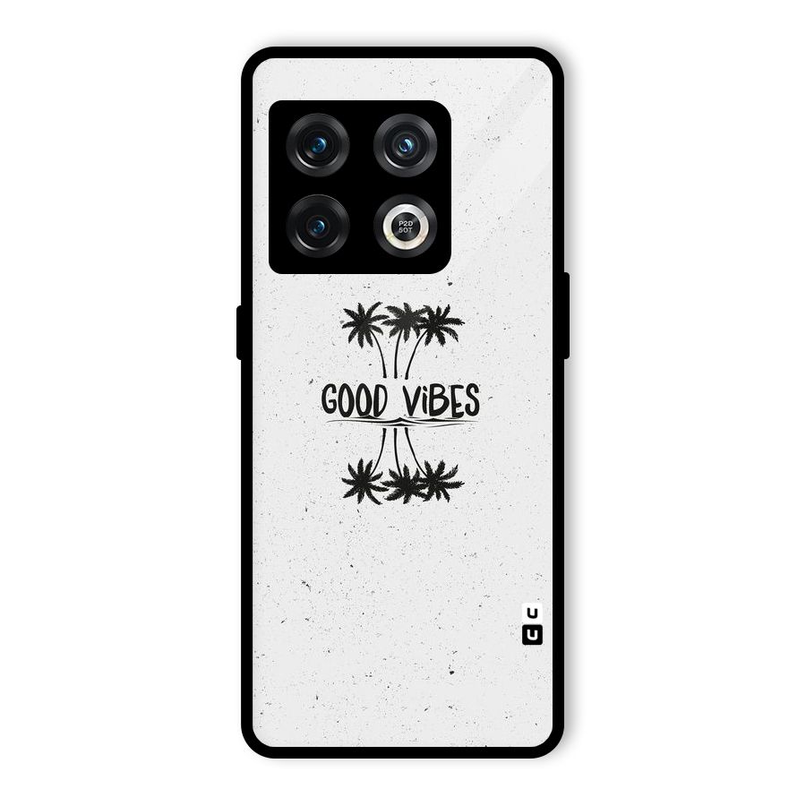 Good Vibes Rugged Glass Back Case for OnePlus 10 Pro 5G