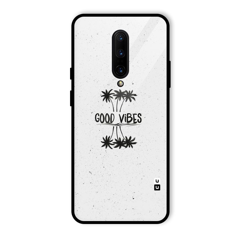 Good Vibes Rugged Glass Back Case for OnePlus 7 Pro