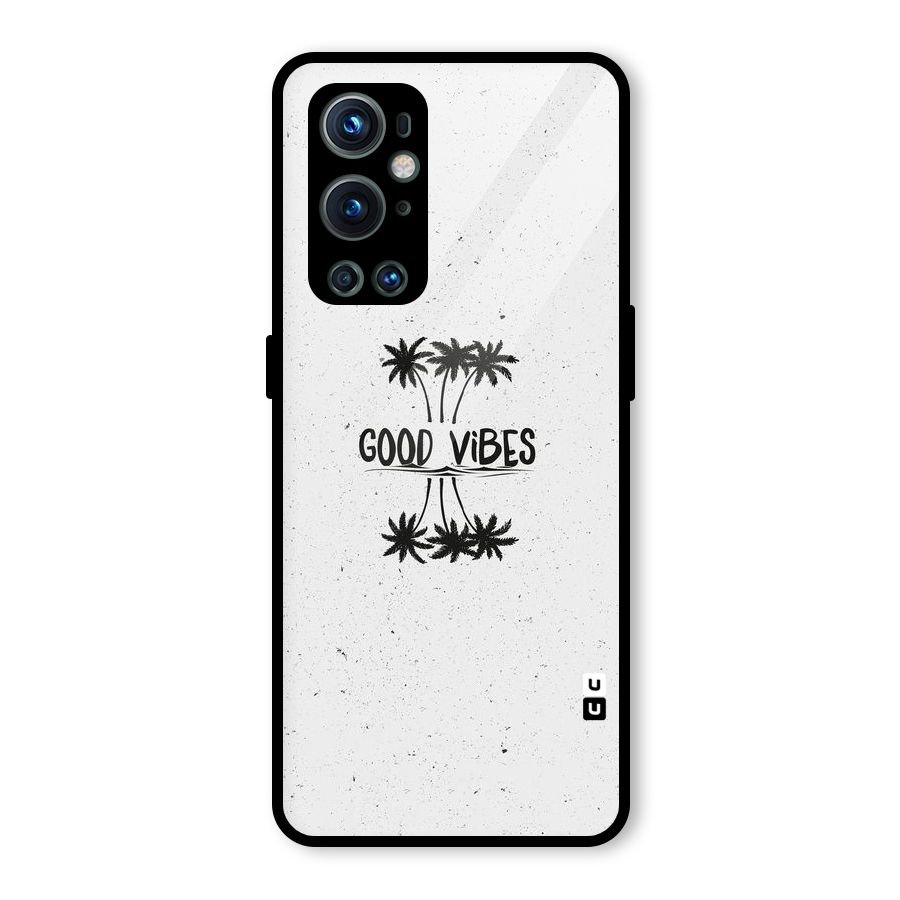 Good Vibes Rugged Glass Back Case for OnePlus 9 Pro