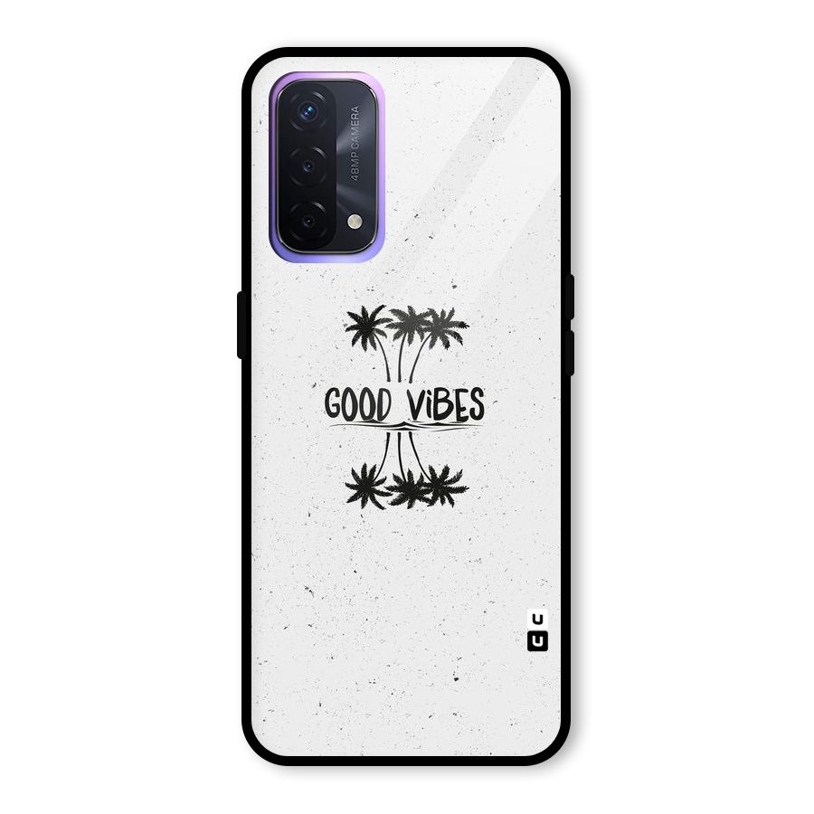 Good Vibes Rugged Glass Back Case for Oppo A74 5G