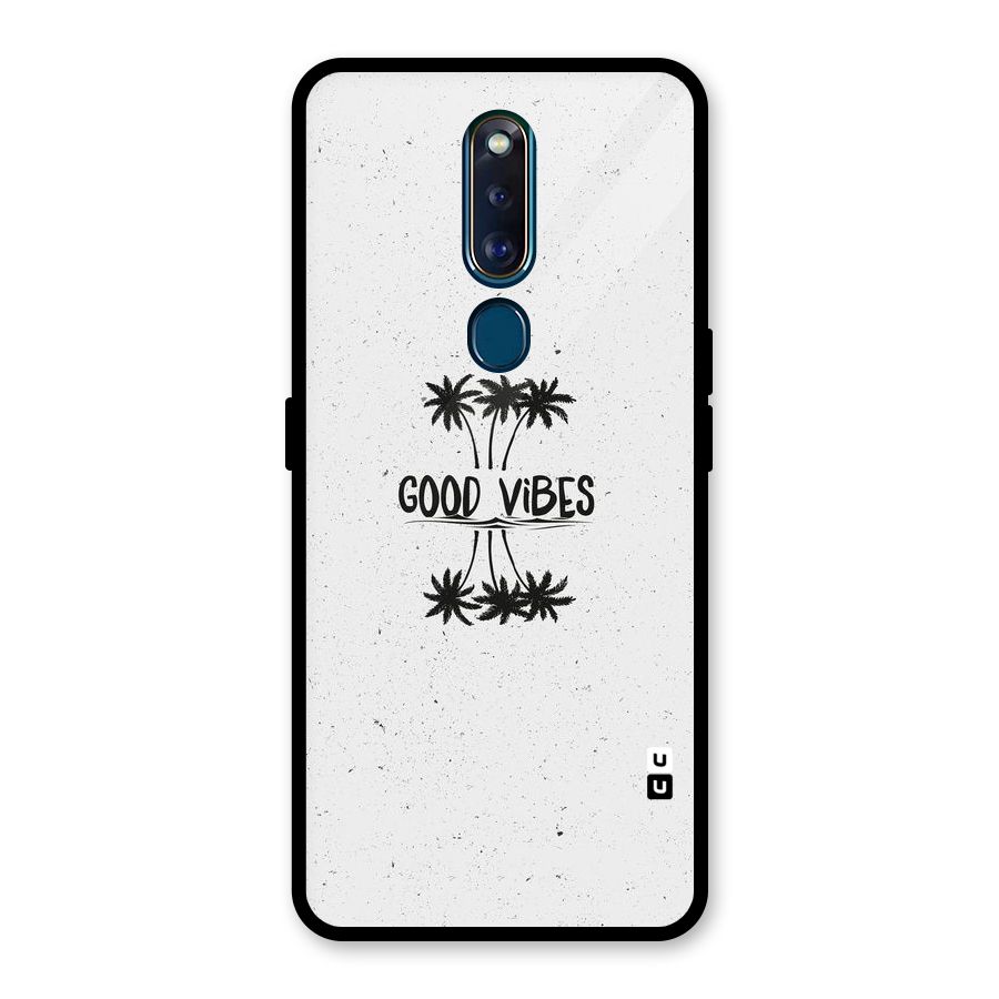 Good Vibes Rugged Glass Back Case for Oppo F11 Pro