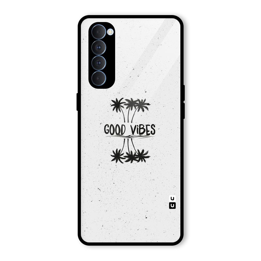Good Vibes Rugged Glass Back Case for Oppo Reno4 Pro