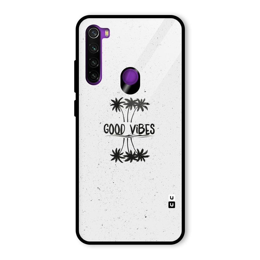 Good Vibes Rugged Glass Back Case for Redmi Note 8