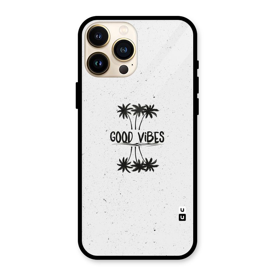 Good Vibes Rugged Glass Back Case for iPhone 13 Pro Max