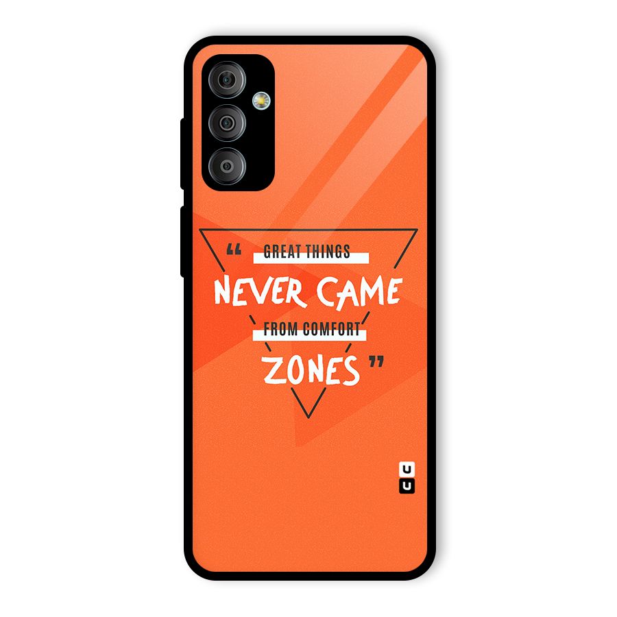 Great Things Comfort Zones Glass Back Case for Galaxy F23