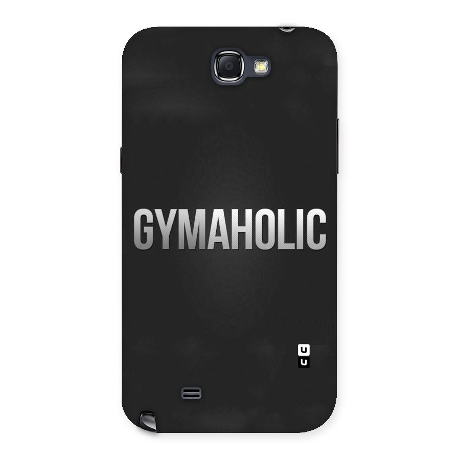 Gymaholic Back Case for Galaxy Note 2