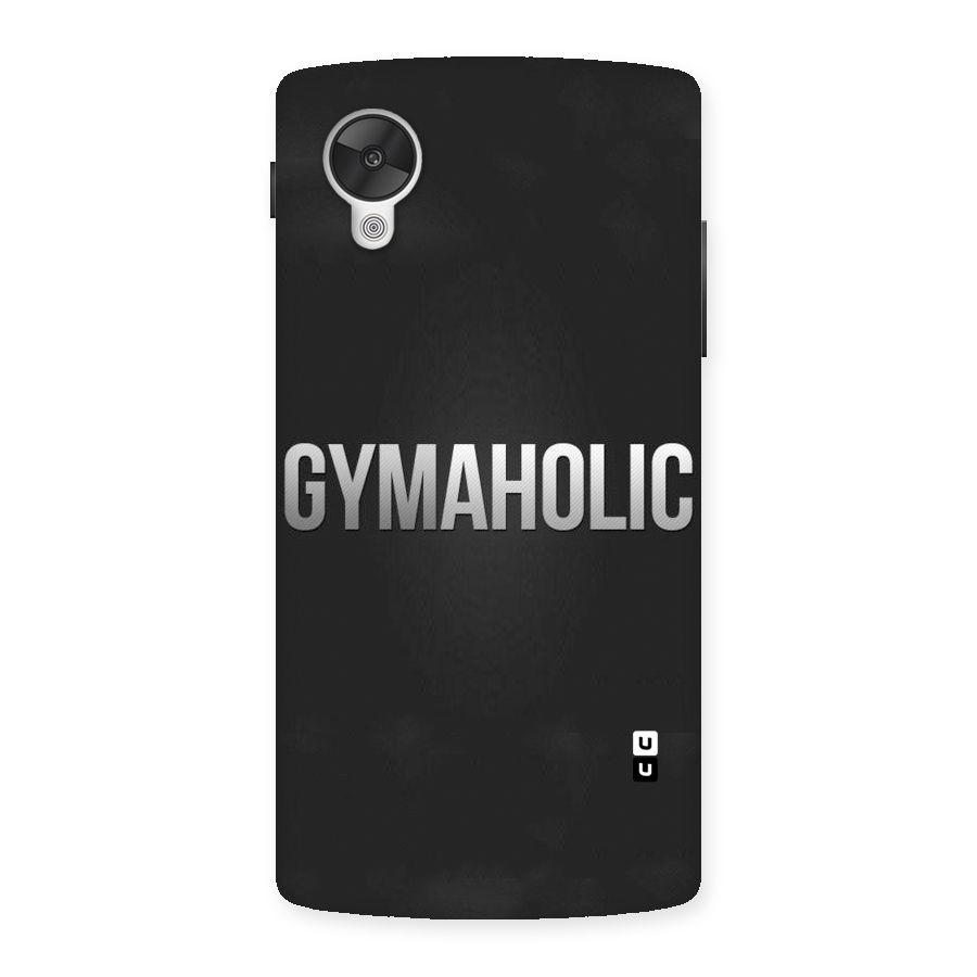 Gymaholic Back Case for Google Nexsus 5