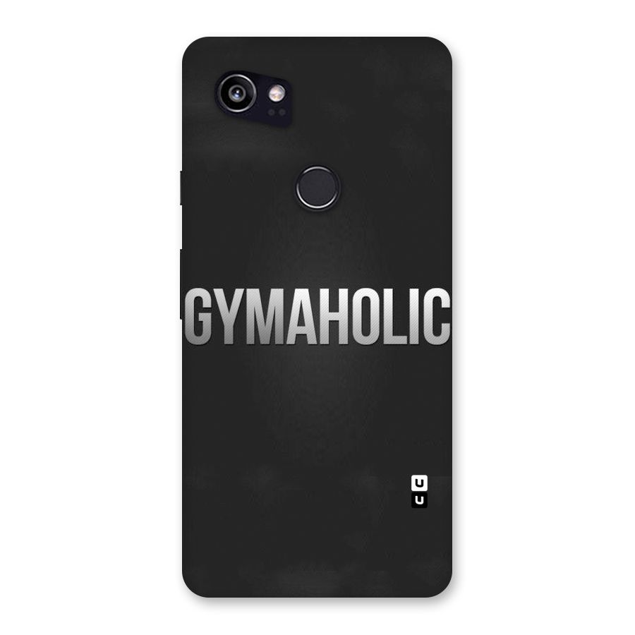Gymaholic Back Case for Google Pixel 2 XL