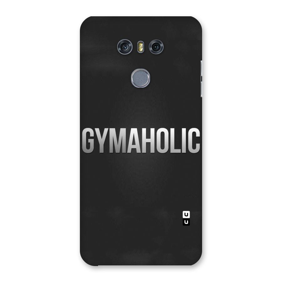 Gymaholic Back Case for LG G6