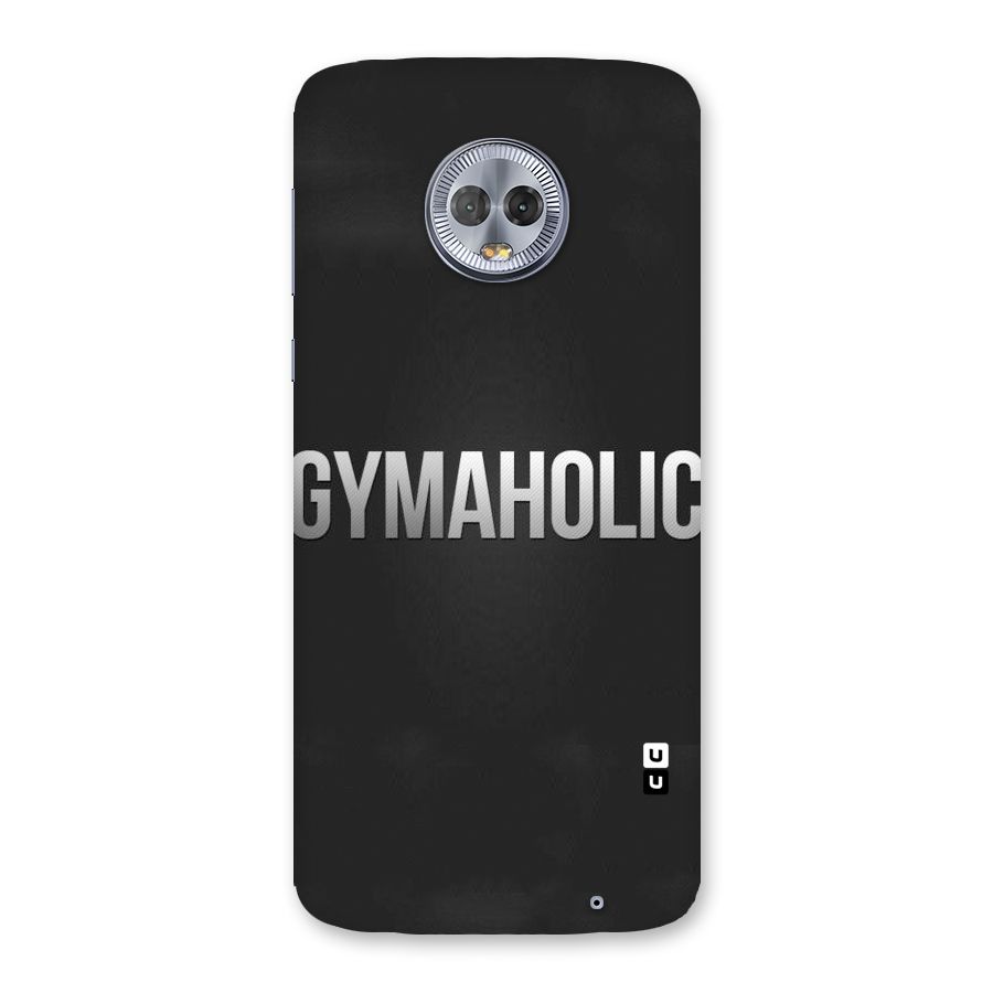 Gymaholic Back Case for Moto G6 Plus