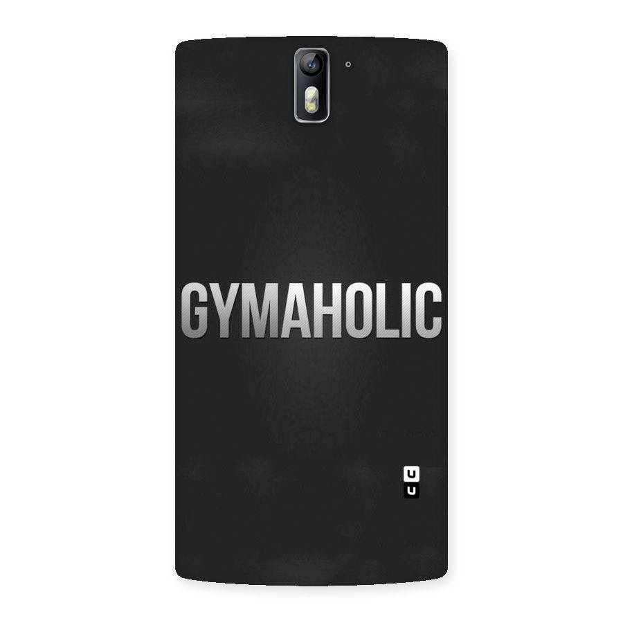 Gymaholic Back Case for One Plus One