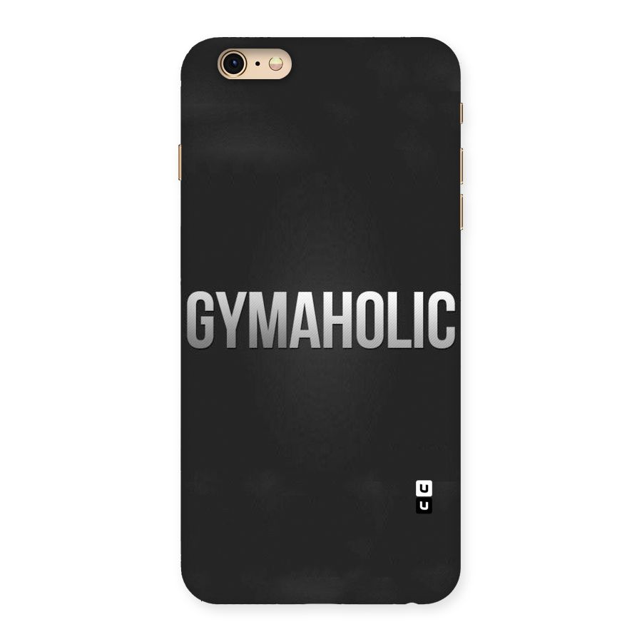 Gymaholic Back Case for iPhone 6 Plus 6S Plus