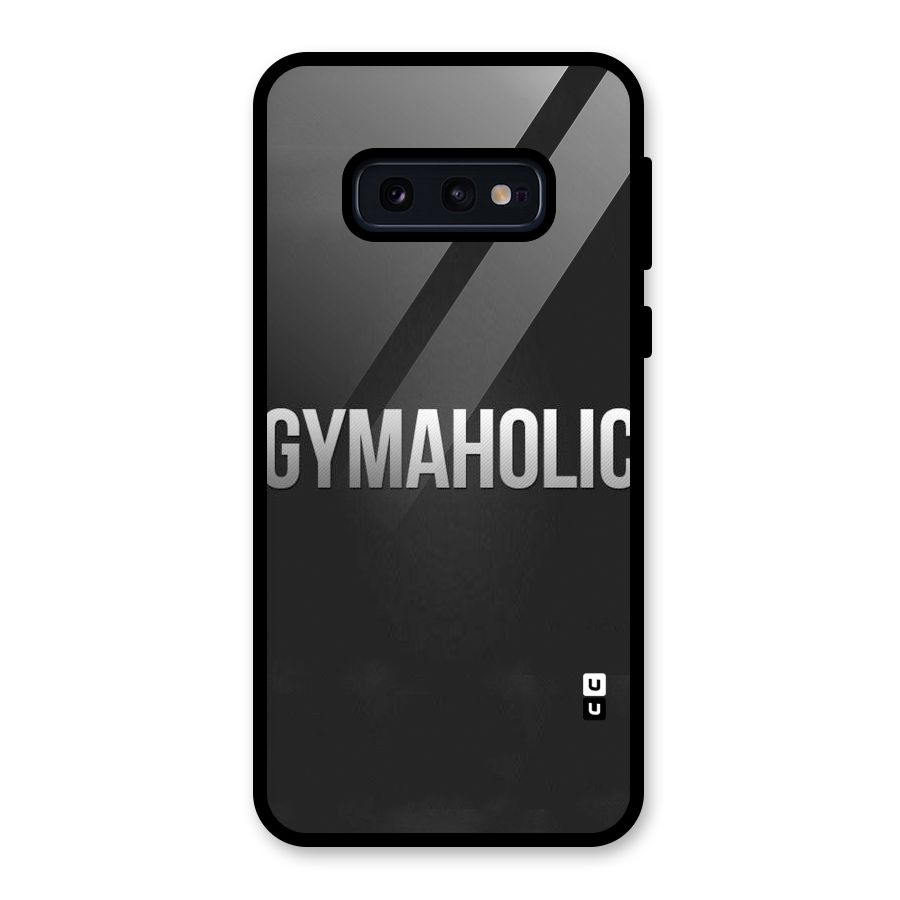 Gymaholic Glass Back Case for Galaxy S10e