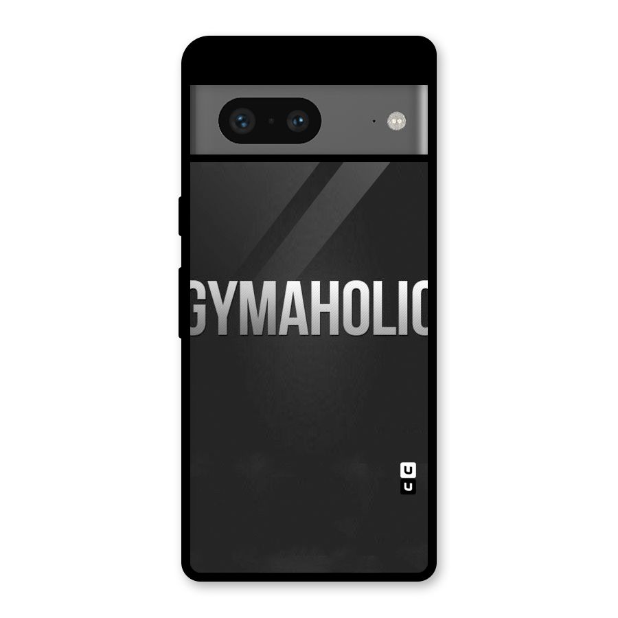 Gymaholic Glass Back Case for Google Pixel 7