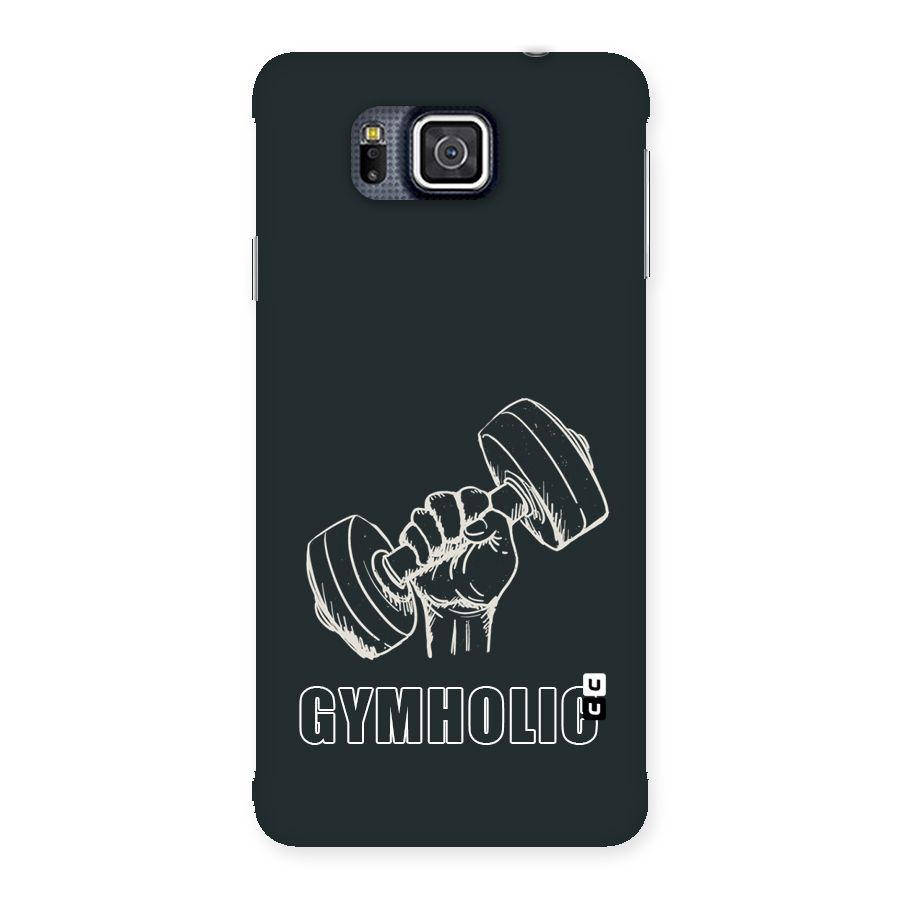 Gymholic Design Back Case for Galaxy Alpha