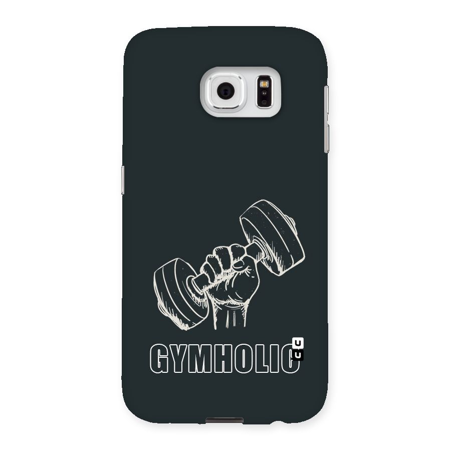 Gymholic Design Back Case for Samsung Galaxy S6