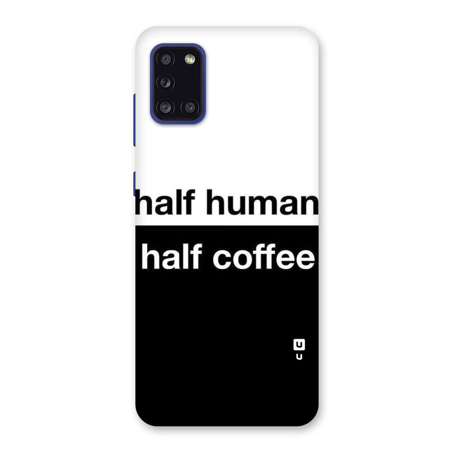 Half Human Half Coffee Back Case for Galaxy A31