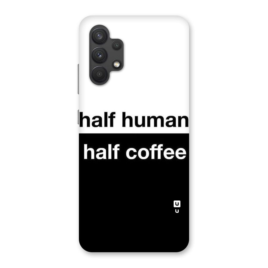 Half Human Half Coffee Back Case for Galaxy A32