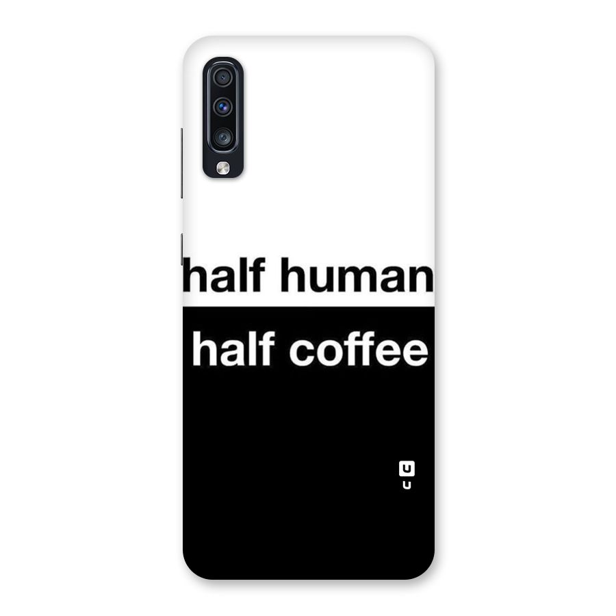 Half Human Half Coffee Back Case for Galaxy A70s