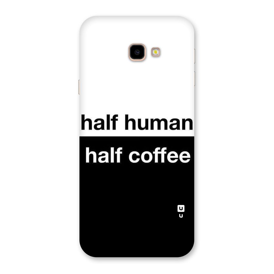 Half Human Half Coffee Back Case for Galaxy J4 Plus