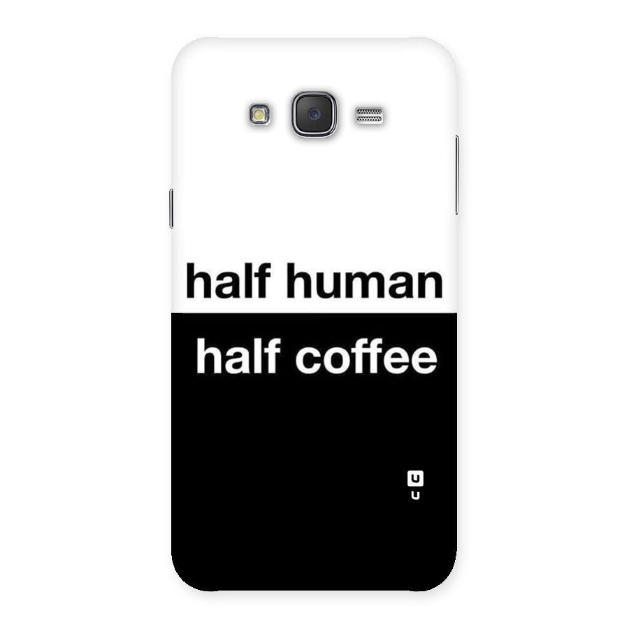 Half Human Half Coffee Back Case for Galaxy J7