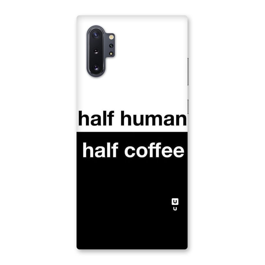 Half Human Half Coffee Back Case for Galaxy Note 10 Plus