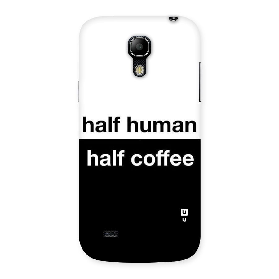 Half Human Half Coffee Back Case for Galaxy S4 Mini