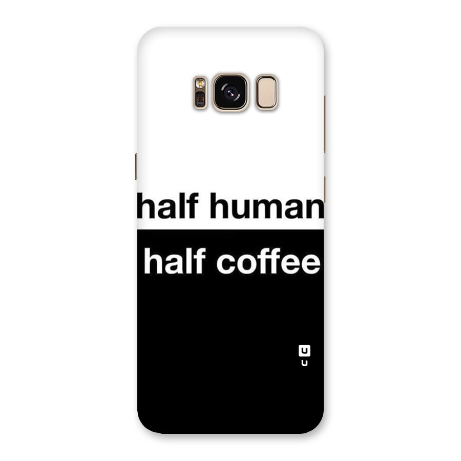 Half Human Half Coffee Back Case for Galaxy S8