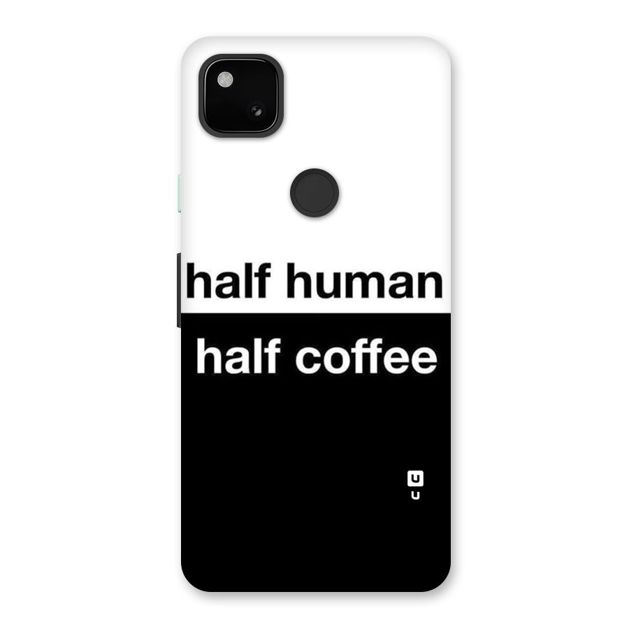 Half Human Half Coffee Back Case for Google Pixel 4a