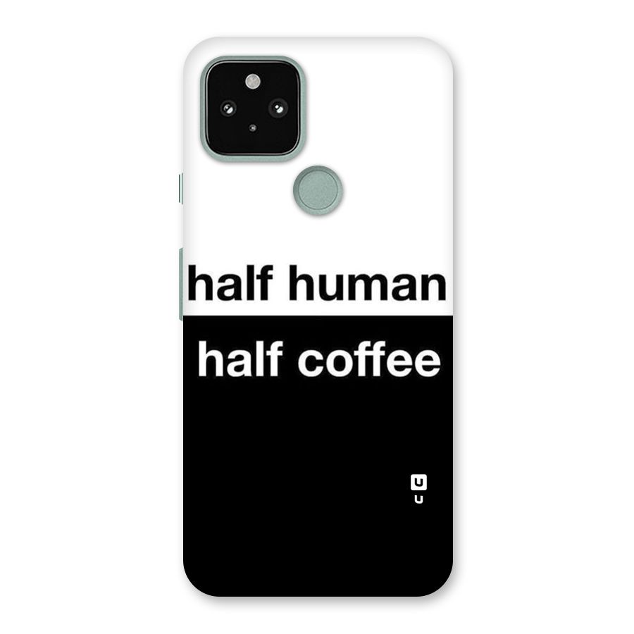 Half Human Half Coffee Back Case for Google Pixel 5