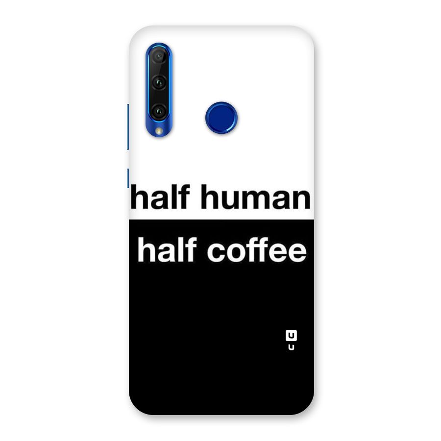 Half Human Half Coffee Back Case for Honor 20i