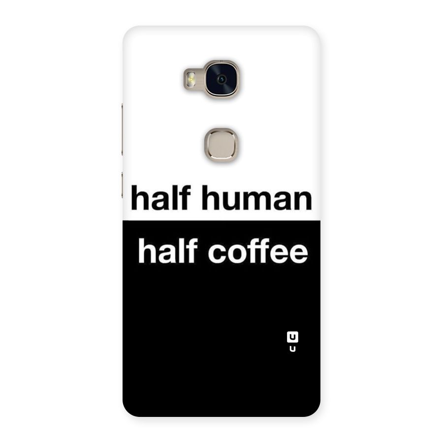 Half Human Half Coffee Back Case for Huawei Honor 5X