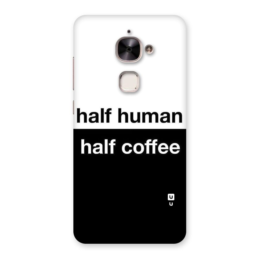 Half Human Half Coffee Back Case for Le 2
