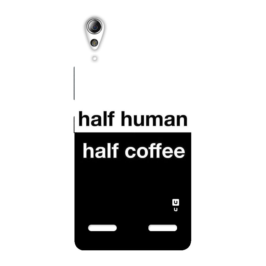 Half Human Half Coffee Back Case for Lenovo A6000