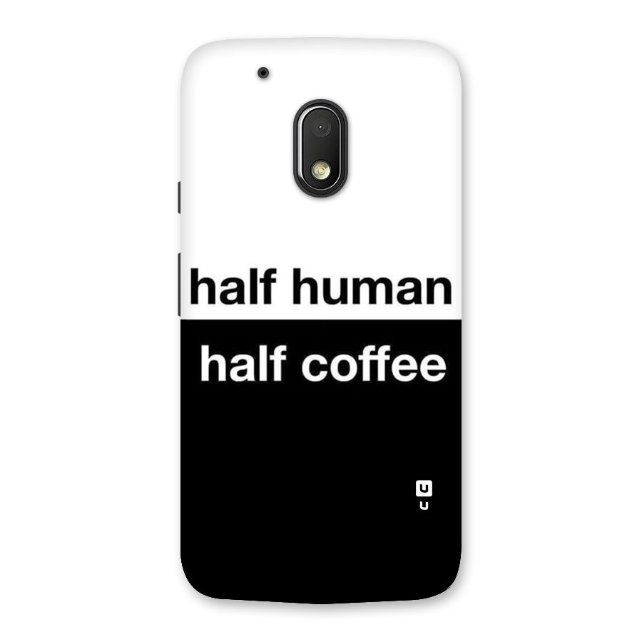 Half Human Half Coffee Back Case for Moto G4 Play
