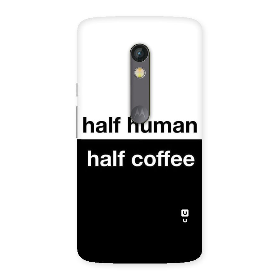 Half Human Half Coffee Back Case for Moto X Play